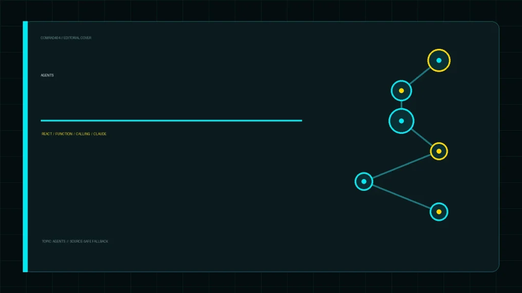 Редакционная обложка COMRAD404: Агентные паттерны в LLM: почему ReAct, tool use и function calling стали стандартом для сложных задач