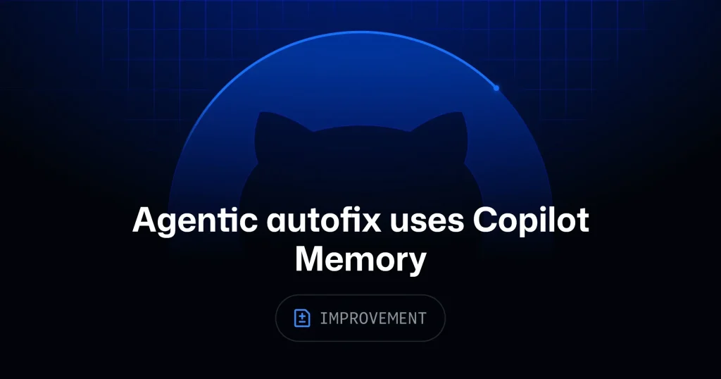 Интерфейс GitHub Copilot Agentic Autofix с исправлением уязвимости и индикацией Copilot Memory