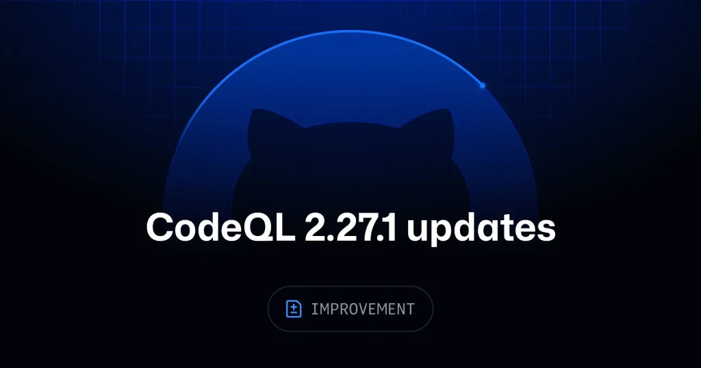 CodeQL 2.27.1 добавляет новые запросы для C/C++ и C# и поддержку Kotlin 2.4.20